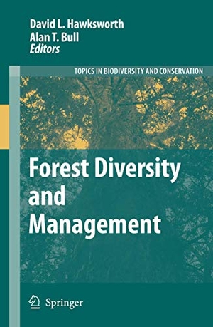 Bull, Alan T. / David L. Hawksworth (Hrsg.). Forest Diversity and Management. Springer Netherlands, 2006.