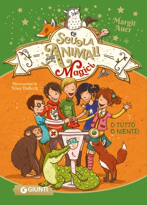 Auer, Margit. O tutto o niente! La scuola degli animali magici. Giunti Editore, 2026.
