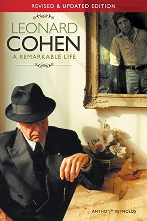 Reynolds, Anthony. Leonard Cohen: A Remarkable Life - Revised and Updated Edition. Dtm Entertainment, 2012.