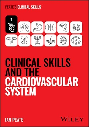 Peate, Ian. Clinical Skills and the Cardiovascular System. John Wiley & Sons Inc, 2026.