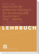 Geschichte der politischen Bildung in der Bundesrepublik Deutschland 1945 ¿ 1989/90