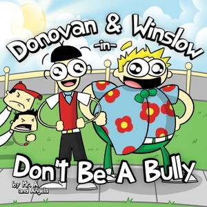 Washington, Andre / Angea Washington. Donovan and Winslow in Don't Be A Bully. A2International, 2014.