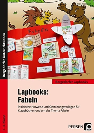 Kirschbaum, Klara. Lapbooks: Fabeln - 1.-4. Klasse - Praktische Hinweise und Gestaltungsvorlagen für Klappbücher rund um das Thema Fabeln. Persen Verlag i.d. AAP, 2021.