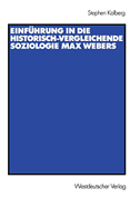 Einführung in die historisch-vergleichende Soziologie Max Webers