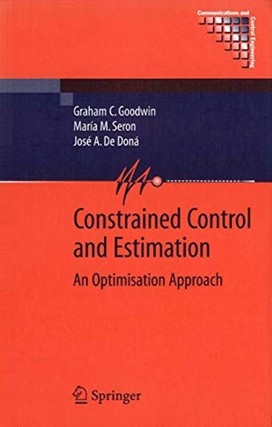 Goodwin, Graham / de Doná, José A. et al. Constrained Control and Estimation - An Optimisation Approach. Springer London, 2010.