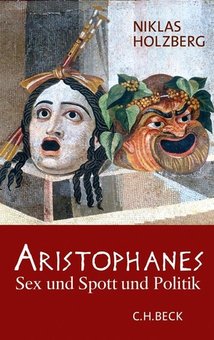 Holzberg, Niklas. Aristophanes - Sex und Spott und Politik. C.H. Beck, 2010.