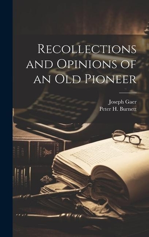 Gaer. Recollections and Opinions of an old Pioneer. Tradd Street Press, 2023.