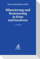 Bilanzierung und Besteuerung in Krise und Insolvenz
