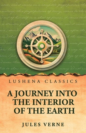 Jules Verne. A Journey into the Interior of the Earth. Lushena Books, 2026.