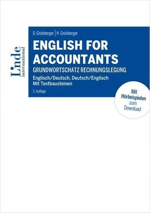 Grünberger, David / Herbert Grünberger. English for Accountants - Grundwortschatz Rechnungslegung - Englisch/Deutsch, Deutsch/Englisch - Mit Textbausteinen. Linde Verlag, 2019.