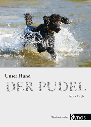 Engler, Rosa. Der Pudel. Kynos Verlag, 2011.