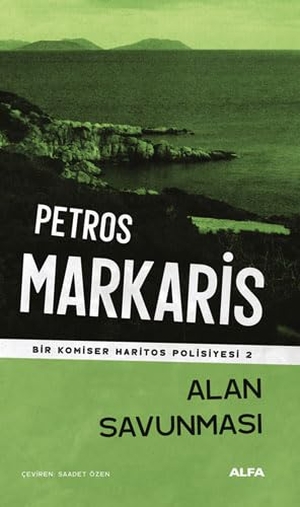 Markaris, Petros. Alan Savunmasi. Alfa Basim Yayim Dagitim, 2023.