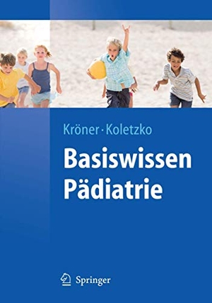 Koletzko, Berthold / Carolin Kröner. Basiswissen Pädiatrie. Springer-Verlag GmbH, 2009.
