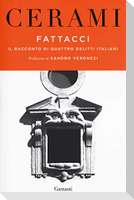 Fattacci. Il racconto di quattro delitti italiani