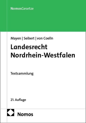 Mayen, Thomas / Max-Jürgen Seibert et al (Hrsg.). Landesrecht Nordrhein-Westfalen - Textsammlung. Nomos Verlags GmbH, 2026.