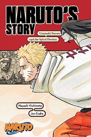 Esaka, Jun / Masashi Kishimoto. Naruto: Naruto's Story-Uzumaki Naruto and the Spiral Destiny. Viz Media, Subs. of Shogakukan Inc, 2023.
