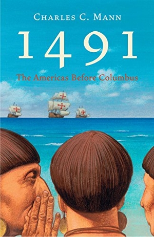 Mann, Charles C.. 1491 - The Americas Before Columbus. Granta Publications, 2006.