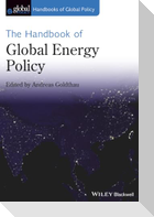 The Handbook of Global Energy Policy