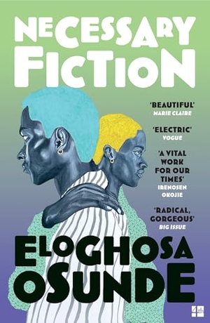 Osunde, Eloghosa. Necessary Fiction. Harper Collins Publ. UK, 2026.