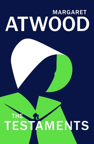 Atwood, Margaret. The Testaments - The Sequel to The Handmaid's Tale. Random House UK Ltd, 2019.