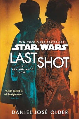 Older, Daniel José. Last Shot (Star Wars) - A Han and Lando Novel. Random House Worlds, 2026.