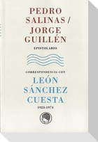 Pedro Salinas- Jorge Guillén, epistolario : correspondencia con León Sánchez Cuesta, 1925-1974