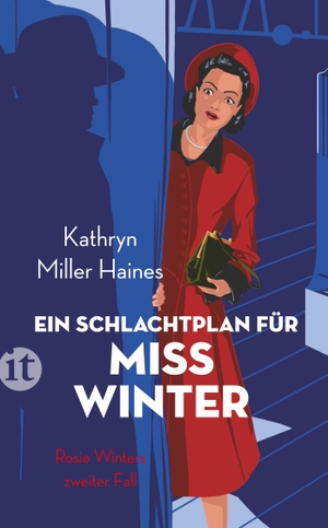 Miller Haines, Kathryn. Ein Schlachtplan für Miss Winter - Rosie Winters zweiter Fall | Starlets, Mafiosi und ein Mord am Broadway. Insel Verlag GmbH, 2023.