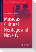Music as Cultural Heritage and Novelty