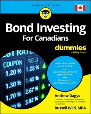 Dagys, Andrew / Russell Wild. Bond Investing for Canadians for Dummies. Wiley, 2023.