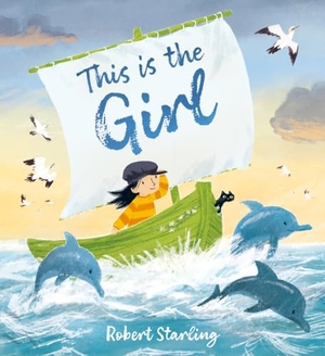 Starling, Robert. This is the Girl. Hachette Children's Group, 2026.