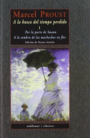 Proust, Marcel / Mauro Armiño. Por la parte de Swann ; A la sombra de las muchachas en flor. Valdemar, 2000.