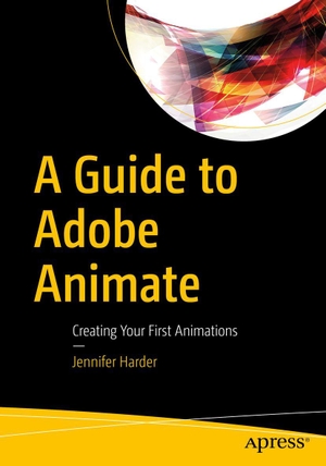 Harder, Jennifer. A Guide to Adobe Animate - Creating Your First Animations. APRESS L.P., 2026.