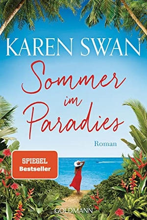 Swan, Karen. Sommer im Paradies - Roman. Goldmann TB, 2022.