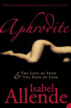 Allende, Isabel. Aphrodite. HarperCollins, 2005.