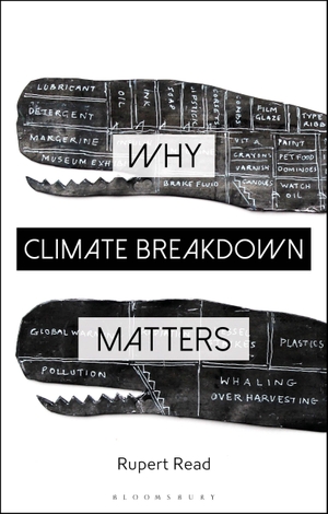 Read, Rupert. Why Climate Breakdown Matters. Bloomsbury Publishing PLC, 2022.