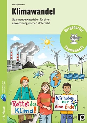 Jebautzke, Kirstin. Klimawandel - Spannende Materialien für einen abwechslungsreichen Unterricht (1. bis 4. Klasse). Persen Verlag i.d. AAP, 2020.