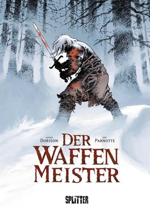 Dorison, Xavier / Joël Parnotte. Der Waffenmeister. Splitter Verlag, 2016.