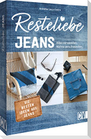 Resteliebe Jeans - Alles verwenden, nichts verschwenden!