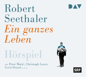 Robert Seethaler / Peter Matić / Christoph Luser / Gerti Drassl / Elisabeth Weilenmann /  u.v.a.. Ein ganzes Leben - Hörspiel mit Peter Matić, Christoph Luser u.v.a. (1 CD). Der Audio Verlag, 2020.