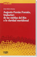 Augusto Ferrán Forniés, traductor : de las nieblas del Rin a la claridad meridional