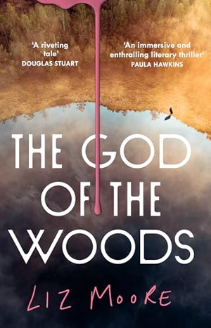 Moore, Liz. GOD OF WOODS HB. Harper Collins Publishers - UK Wholesale Acct, 2024.