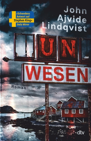 Lindqvist, John Ajvide. Unwesen - Roman | 'Schwedens Antwort auf Stephen King.' Daily Mirror. dtv Verlagsgesellschaft, 2023.