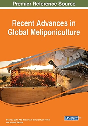 Abd Razak, Shamsul Bahri / Jumadil Saputra et al (Hrsg.). Recent Advances in Global Meliponiculture. IGI Global, 2023.