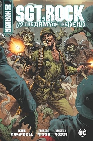Campbell, Bruce. DC Horror Presents: Sgt. Rock vs. the Army of the Dead. DC Comics, 2023.
