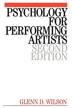 Wilson. Psychology for Performing Artists 2e. John Wiley & Sons, 2001.