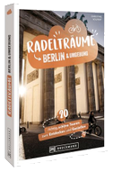 Radelträume Berlin & Umgebung