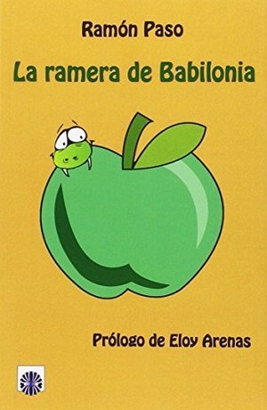 Paso, Ramón. La ramera de Babilonia. Editorial Dalya, 2015.
