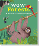 Wow! Forests