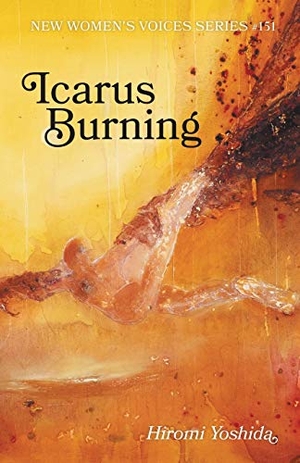 Yoshida, Hiromi. Icarus Burning. Finishing Line Press, 2020.
