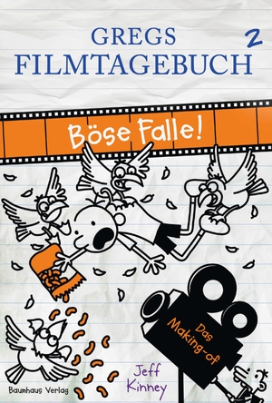 Kinney, Jeff. Gregs Filmtagebuch 2 - Böse Falle! - Das Making-of. Baumhaus Verlag GmbH, 2017.